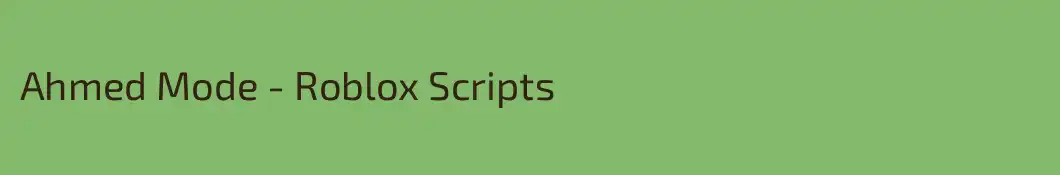 Ahmed Mode - Roblox Scripts